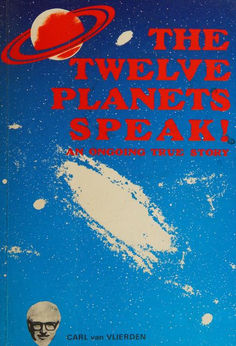 Le livre de Carl van Vlierden "The twelve planets speak !" publié en 1989, qui raconte la suite des informations reçues du contact Koldas avec Edwin W et les témoins.