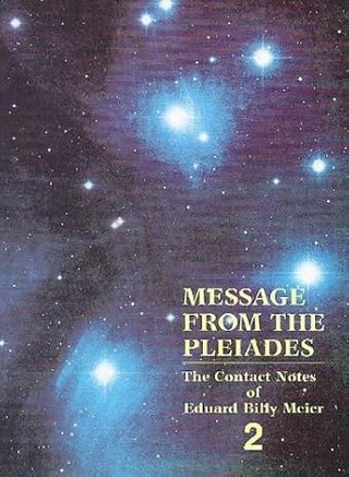 Messages from the Pleiades, Volume 2, Wendelle Stevens et Lee Elders
Notes de contact des Pléiadiens/Pléiariens provenant de Billy Meier