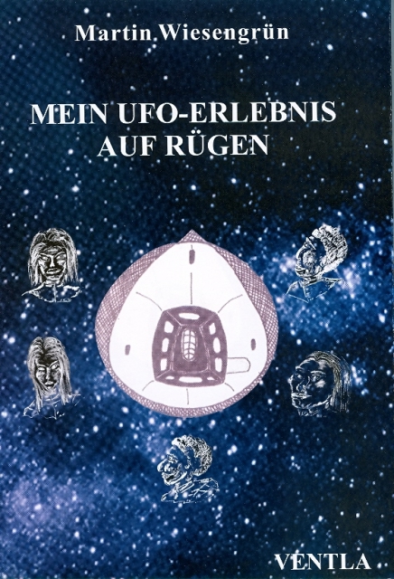 Livre original paru en Allemand par Martin Wiesengrün"Mein UFO-Erlebnis auf Rügen", aux éditions Ventla, présentant le contact avec Arian de Aldebaran