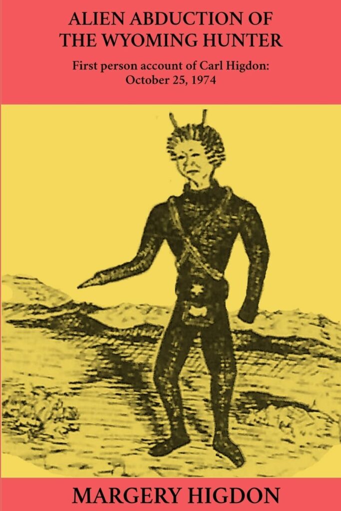 « Alien abduction of the Wyoming hunter », livre paru en 2017 en auto-édition par Margery Higdon, racontant l’aventure de Carl et de leur couple (car elle a été impliquée aussi) du 25 octobre 1974