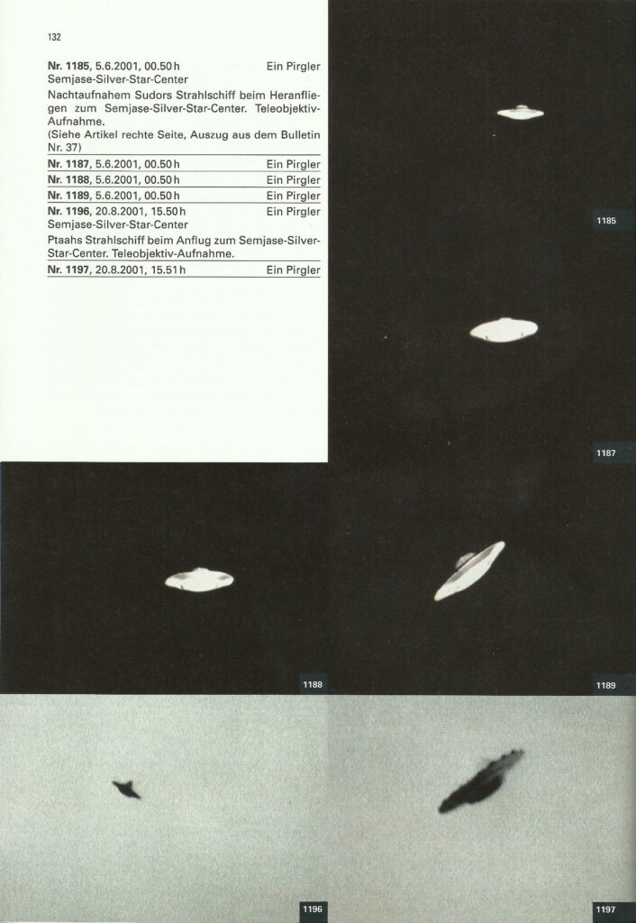 Photos prises en 2001 par Walter Balmer, tout à fait semblables aux vaisseaux de Billy Meier