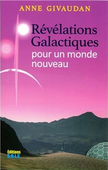 "Révélations Galactiques pour un nouveau monde", Anne Givaudan, éditions SOIS, année 2022
Dédié à des contacts avec d'autres civilisations que les Vénusiens