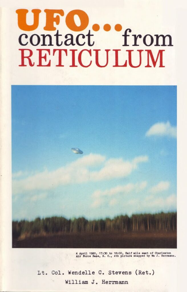 « UFO contact from Reticulum », William J. Hermann, édité par Wendelle Stevens en 1981. Contacts de Zeta Reticuli.