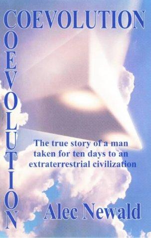« CoEvolution », de Alec Newald, version de 1998/1999 publiée par Adventures Unlimited Press. Contact avec Haven.