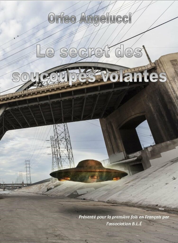 « Le secret des soucoupes volantes », traduction française de « The secret of the saucers », publié par association Be Light Editions en 2015.