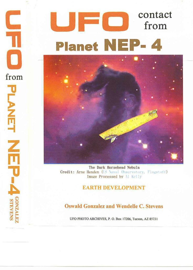 « UFO contact from Planet NEP-4 », par Oswald Gonzalez et publié par Wendelle Stevens.