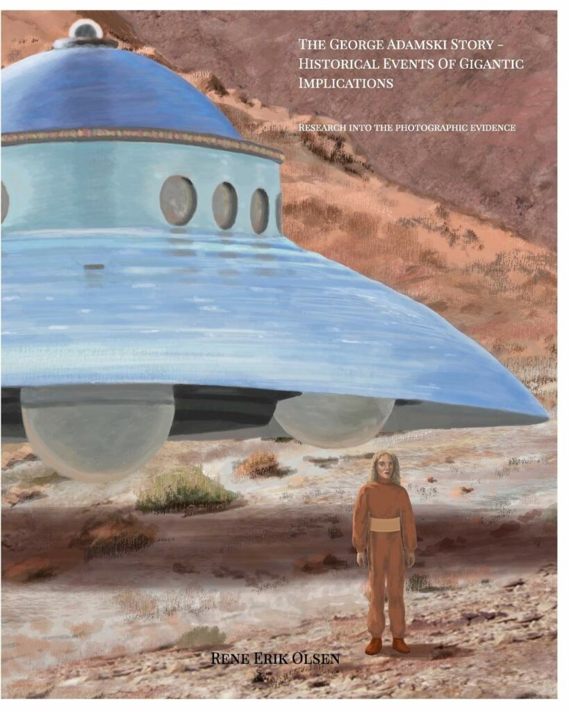« The George Adamski story – historical events of gigantic implications », Rene Erik Olsen, mai 2018